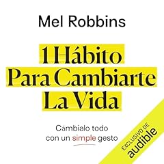 1 H&aacute;bito Para Cambiarte La Vida Audiolibro Por Mel Robbins arte de portada