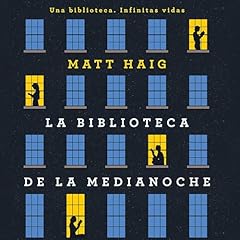 La Biblioteca de la Medianoche (AdN) Audiolibro Por Matt Haig, Miguel Marqu&eacute;s Mu&ntilde;oz arte de portada