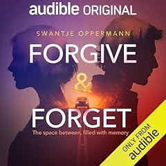Forgive & Forget Audiobook By Swantje Oppermann, Catherine Venner - translator cover art